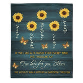 If We Had A Flower For Every Time We Thought Of Our Love For You, We Would Walk Within A Garden Forever - Gift For Mom, Grandma - Personalized Blanket - Lovscape